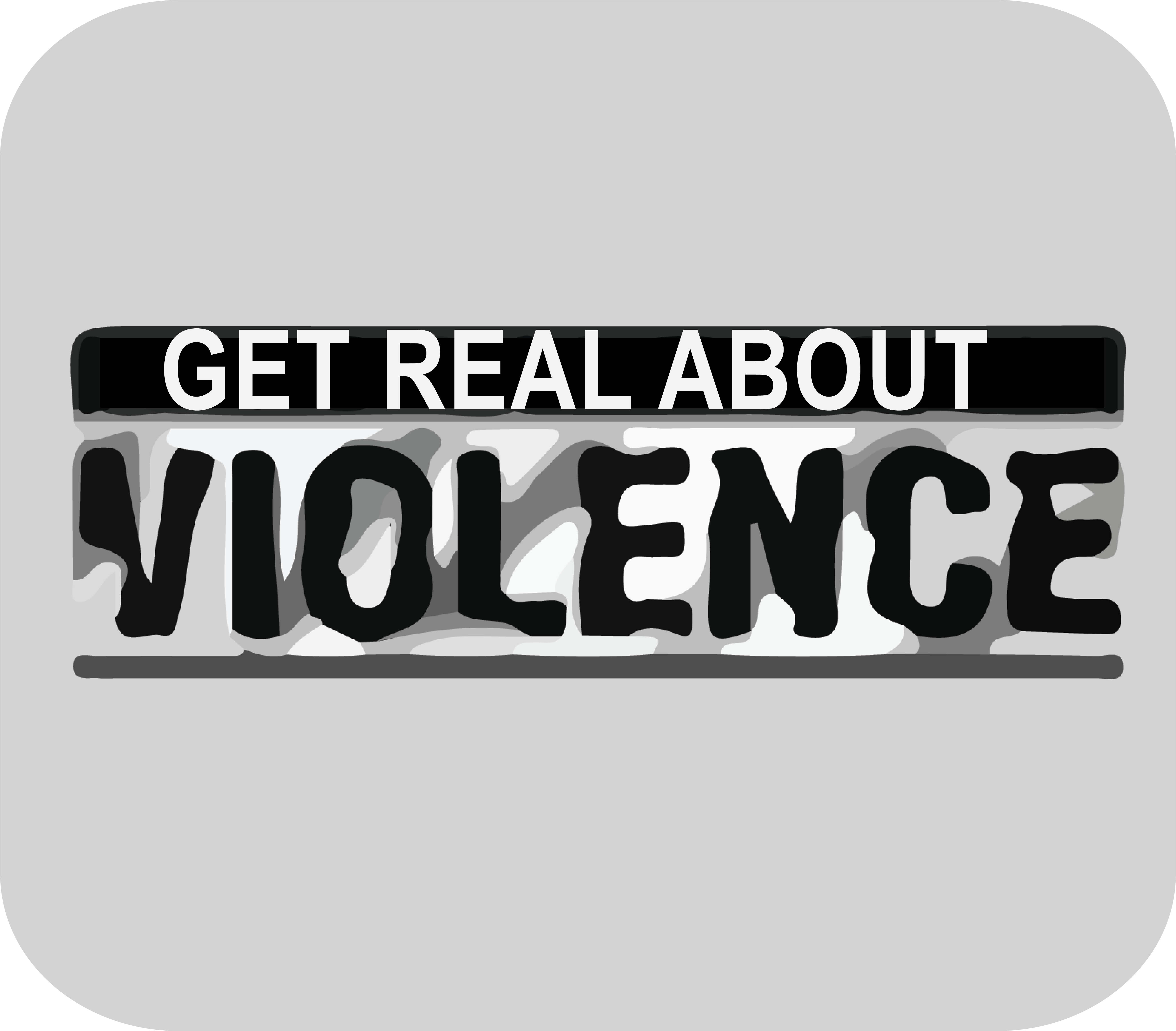 get real about violence 